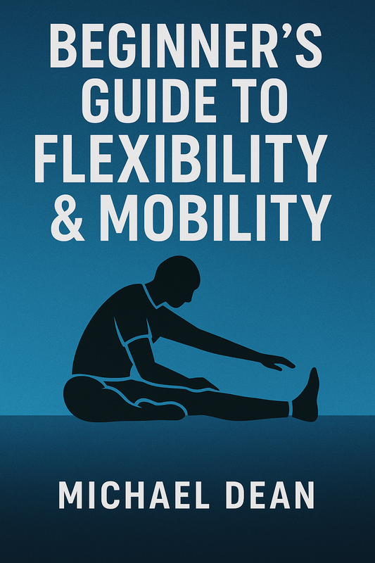 Beginner’s Guide to Flexibility & Mobility